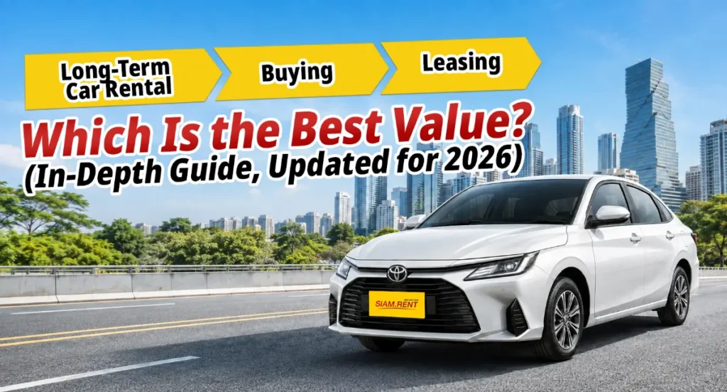 Long-Term Car Rental vs Buying vs Leasing Which is the Best Value_ (2026 In-Depth Update)